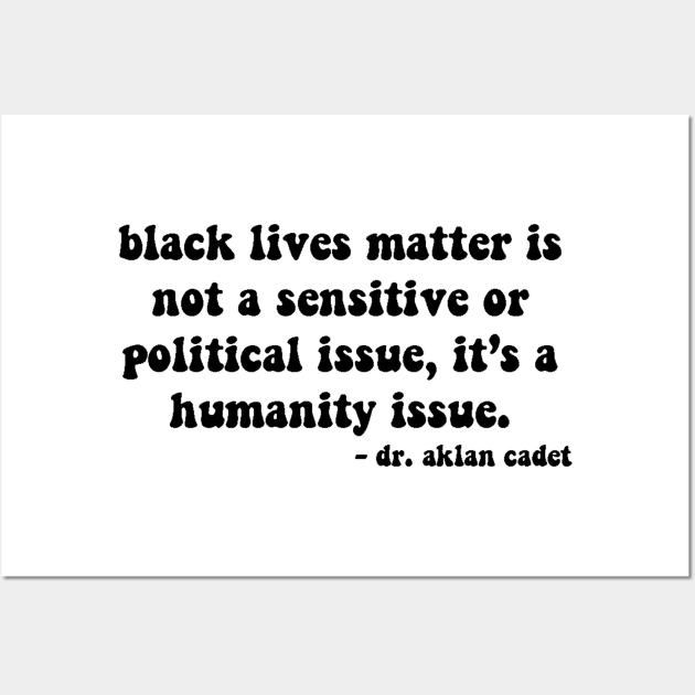 Black Lives Matter Quote Design Wall Art by Lauren Cude